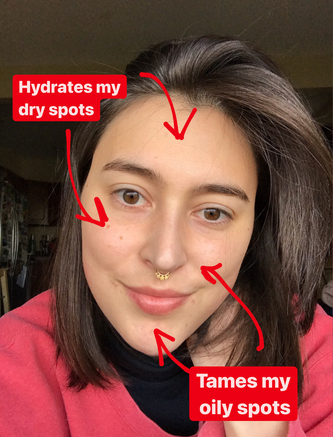 the writer&#x27;s face captioned &quot;hydrates my dry spots&quot; with arrows pointed to her forehead and cheeks and &quot;tames oily spots&quot; with arrows pointing to her nose crease and chin