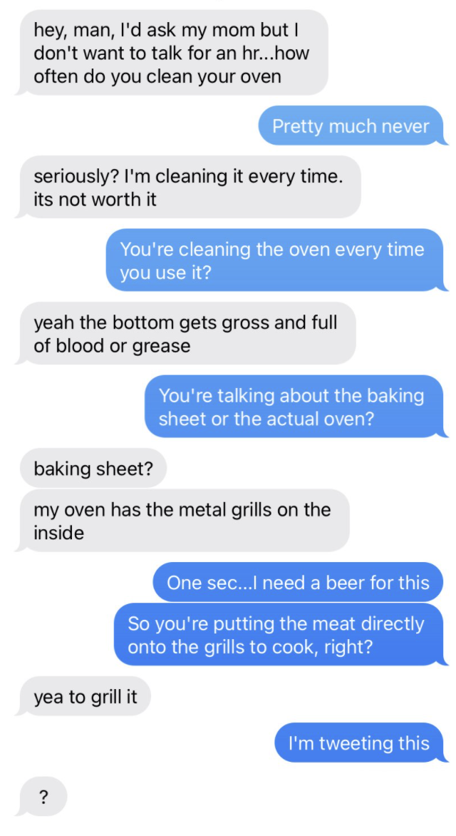 A cousin asks for advice on cleaning his oven, since he&#x27;s been grilling good on the metal grills inside the oven