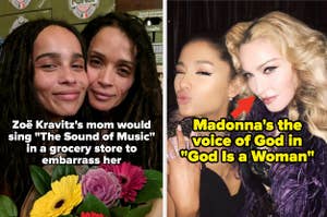 Zoë Kravitz and Lisa Bonet; Ariana Grande and Madonna