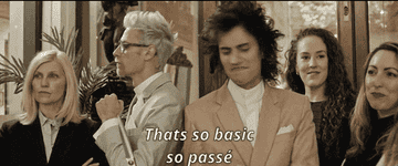 Gif of the band Client Liaison saying &quot;that&#x27;s so basic, so passé&quot;
