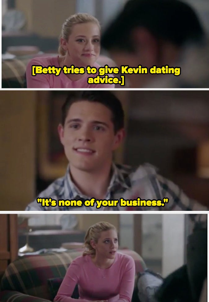 Betty gives Kevin dating advice but he says it&#x27;s none of her business