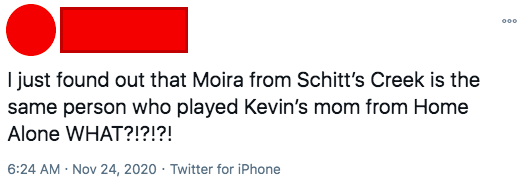 i just found out that moira from schitts creek is the sam eperson who played kevin&#x27;s mom in home alone what