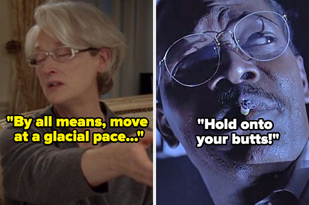 32 Random As All Heck Movie Quotes People Still Use In Everyday Conversations
