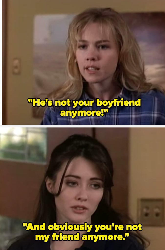 Kelly saying Dylan's not her boyfriend anymore and Brenda responds that Kelly is no longer her friend