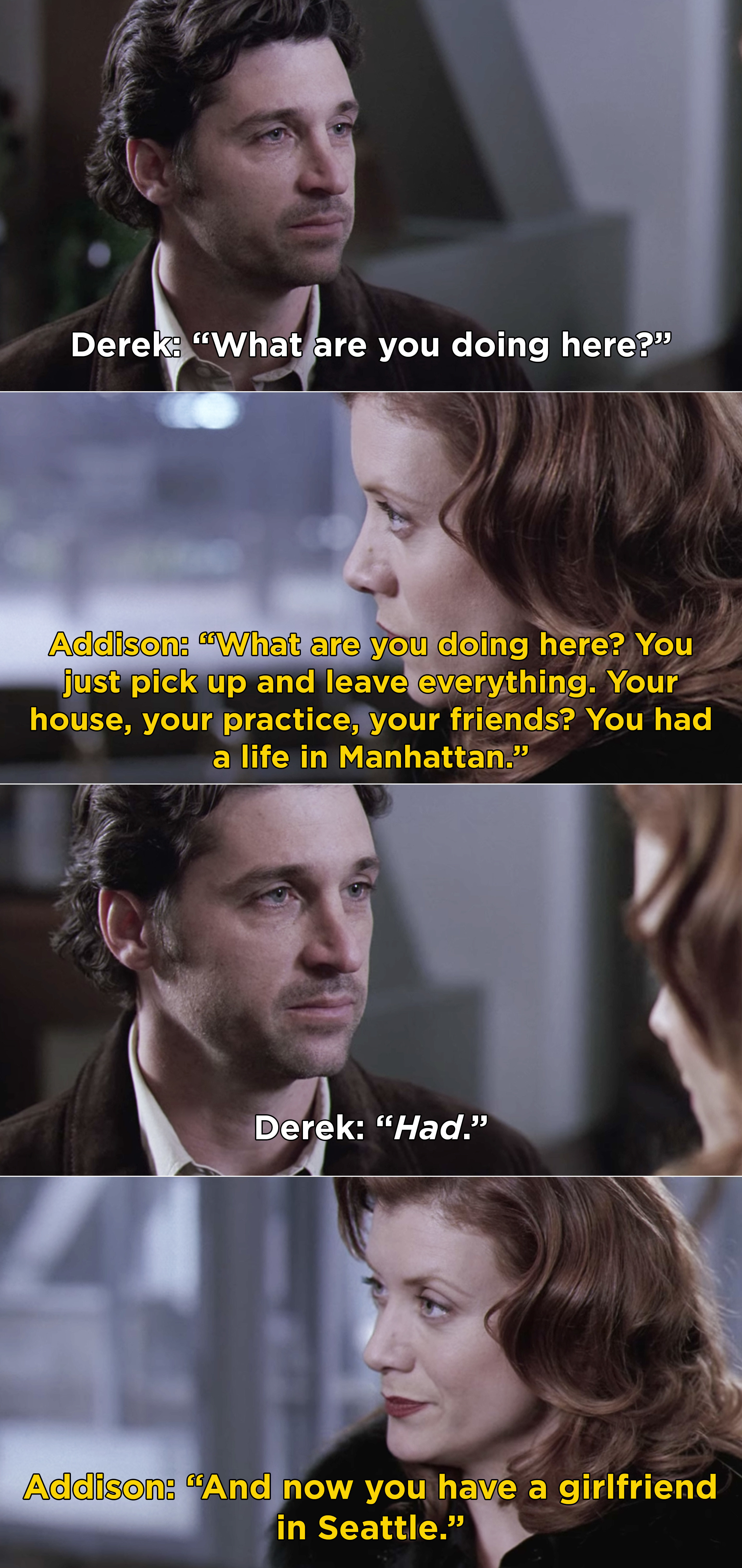 Addison saying that Derek had a life in Manhattan and now he has a girlfriend in Seattle