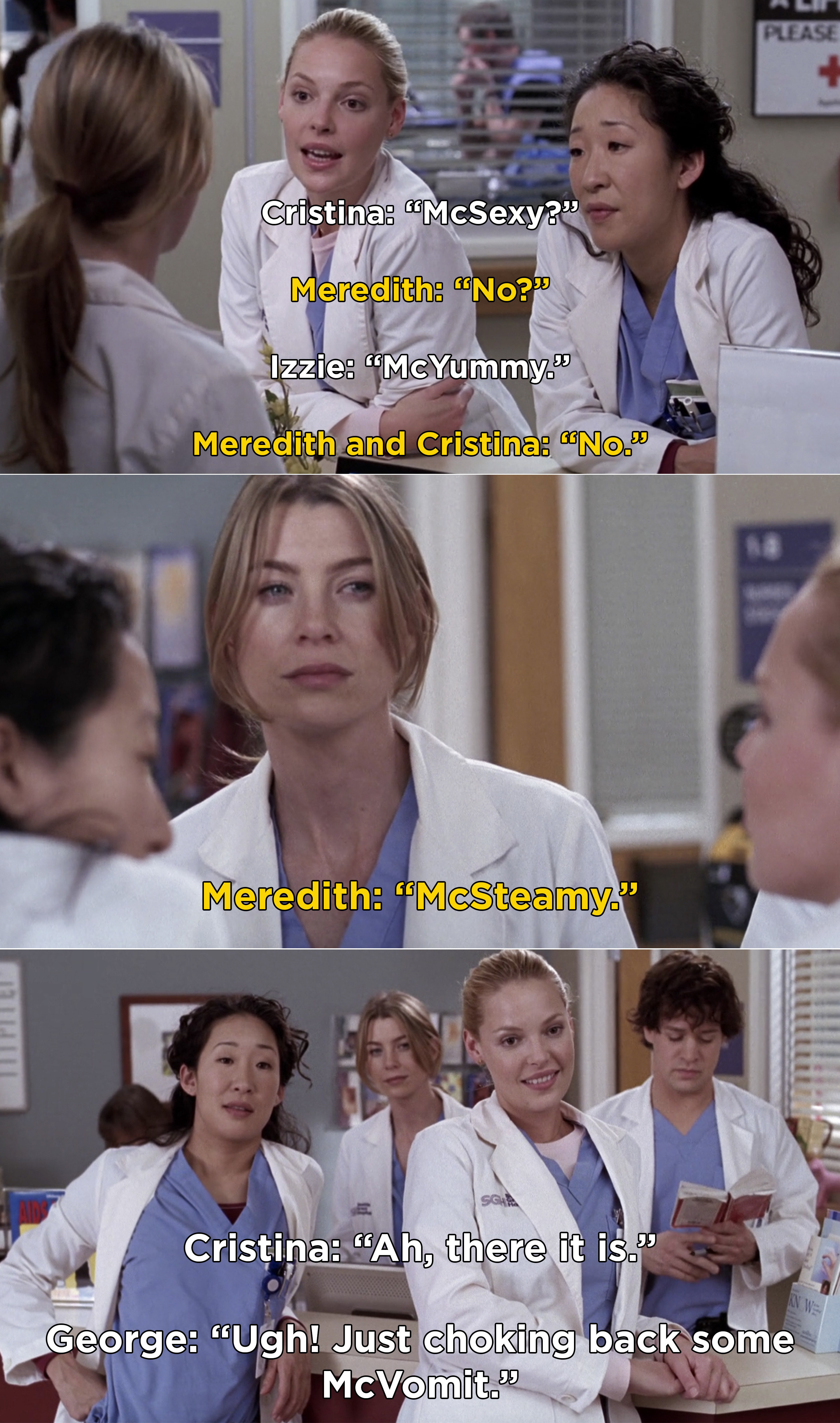 Cristina offering the name &quot;McSexy&quot; and Izzie offering &quot;McYummy&quot; but everyone settling on Meredith&#x27;s choice, &quot;McDreamy&quot;