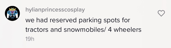 &quot;we had reserved parking spots for tractors and snowmobiles/4 wheelers&quot;