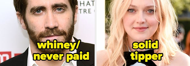 Jake was whiney, Dakota was a great tipper