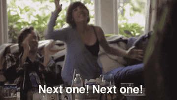 Carrie Brownstein in Portlandia saying &quot;Next one! Next one!&quot;