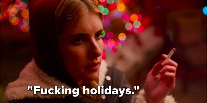 Sloane says, "Fucking holidays"