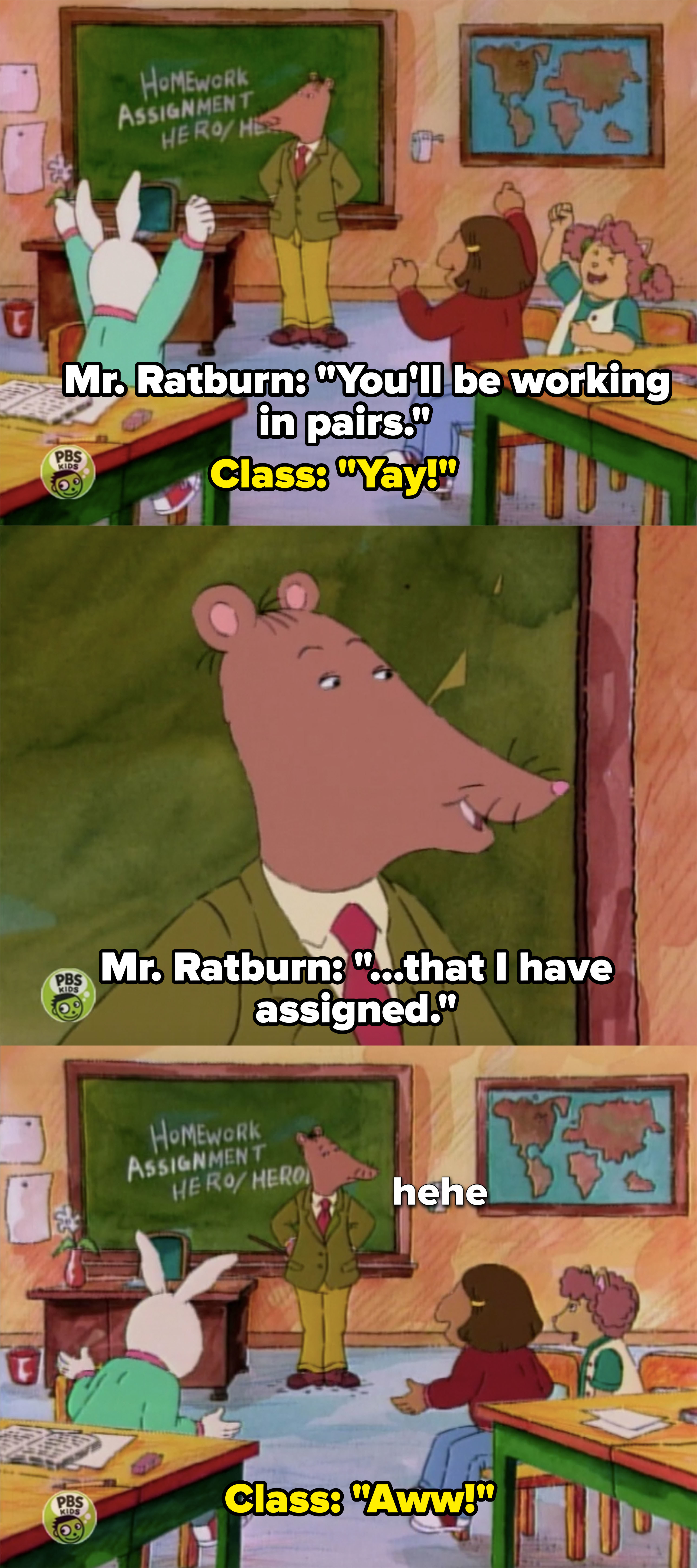 Mr. Ratburn: &quot;You&#x27;ll be working in pairs,&quot; Class: &quot;Yay!&quot; Mr. Ratburn: &quot;That I have assigned,&quot; Class: &quot;Aww&quot;