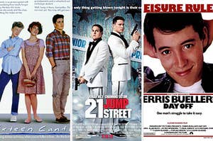 Sixteen Candles, 21 Jump Street, and Ferris Bueller's Day Off