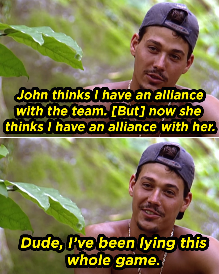 a man is shirtless sitting in a forest. he says &quot;john thinks i have an alliance with the team, but now she thinks i have an alliance with her. dude I&#x27;ve been lying this whole game&quot;