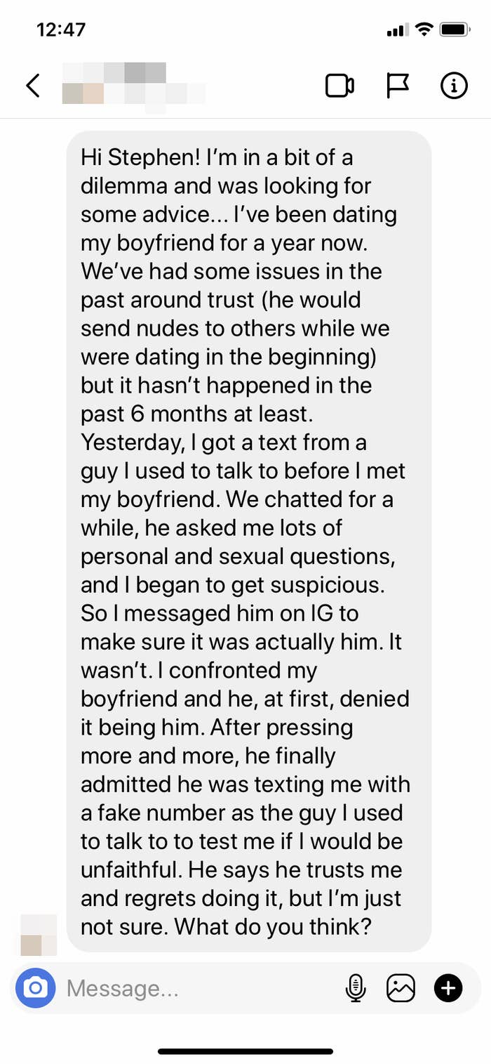 Screenshot of a DM: The writer&#x27;s boyfriend tried to trick them into sexting them with a fake number. This boyfriend has actually sexted others in the past. What should they do?