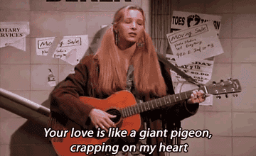 Phoebe Buffay gif guitar singing your love is like a giant pigeon crapping on my heart