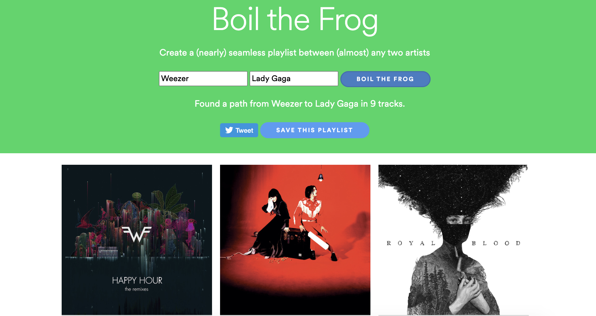 Weezer and Lady Gaga put in as the artists and a &quot;boil the frog&quot; button which gives a list of songs to connect them