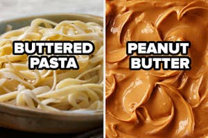 buttered pasta and peanut butter