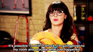 A gif of Zoey Deschanel from New Girl saying It&#x27;s possible I&#x27;m still in shock. I&#x27;m going to go to my room and process what just happened.
