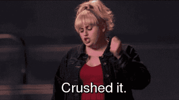 Fat Amy from &quot;Pitch Perfect&quot; confidently saying &quot;Crushed it&quot;