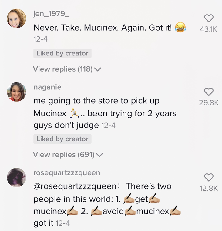 Screenshot from TikTok saying you either want Mucinex or want to stay far away from it.