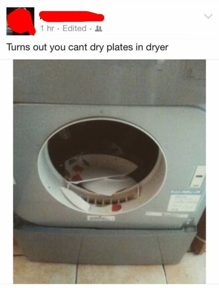 facebook post of broken plates in a washing machine that reads turns out you can't dry plates in the drier