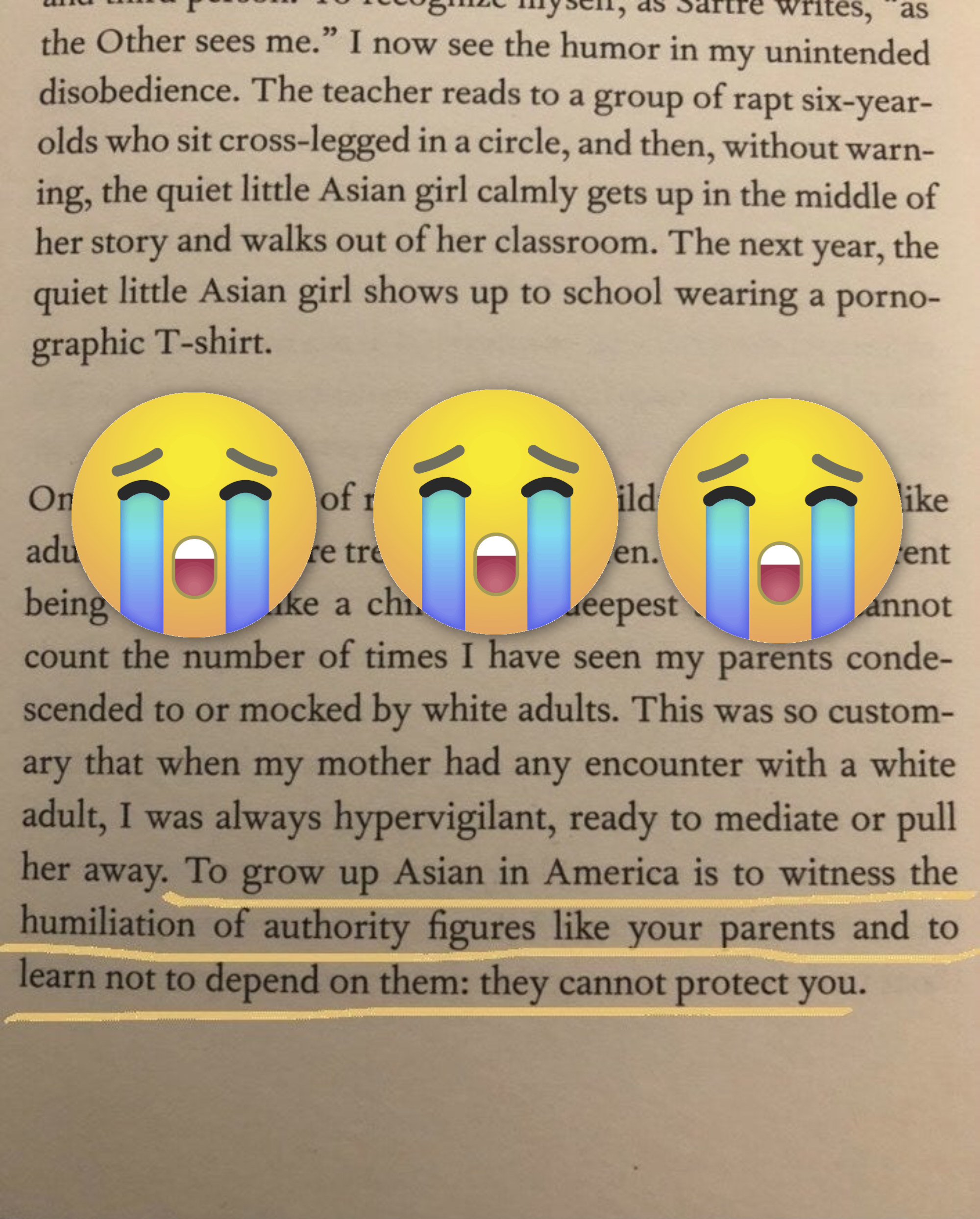 Photo from a page of Cathy Park Hong&#x27;s &quot;Minor Feelings,&quot; with an underlined excerpt that reads, &quot;To grow up Asian in America is to witness the humiliation of authority figures like your parents and to learn not to depend on them: they cannot protect you.&quot;