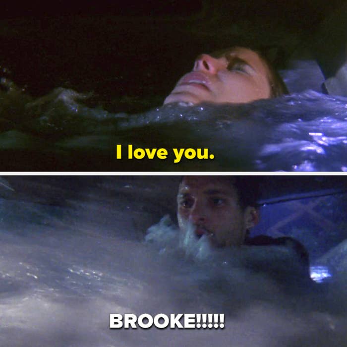 Brooke says &quot;I love you&quot; before the water goes over her head, and Julian screams &quot;Brooke!!&quot;