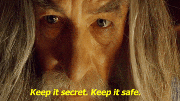 &quot;Lord of the Rings&quot; character saying &quot;keep it secret keep it safe&quot;