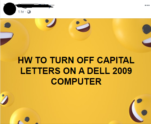 facebook post reading how to turn off capital letters on a dell 2009 computer