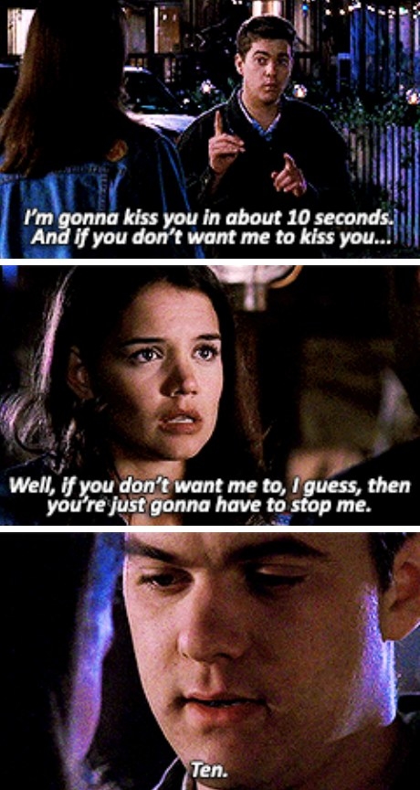 Pacey telling Joey he would count to ten then kiss her