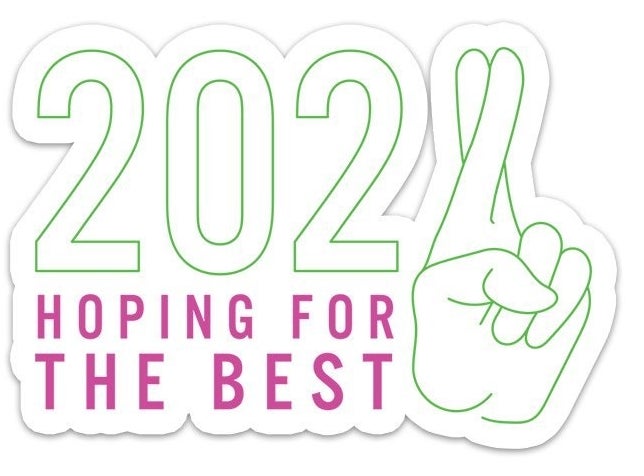 Sticker with graphic of hand with fingers crossed. It says "2021 hoping for the best" 