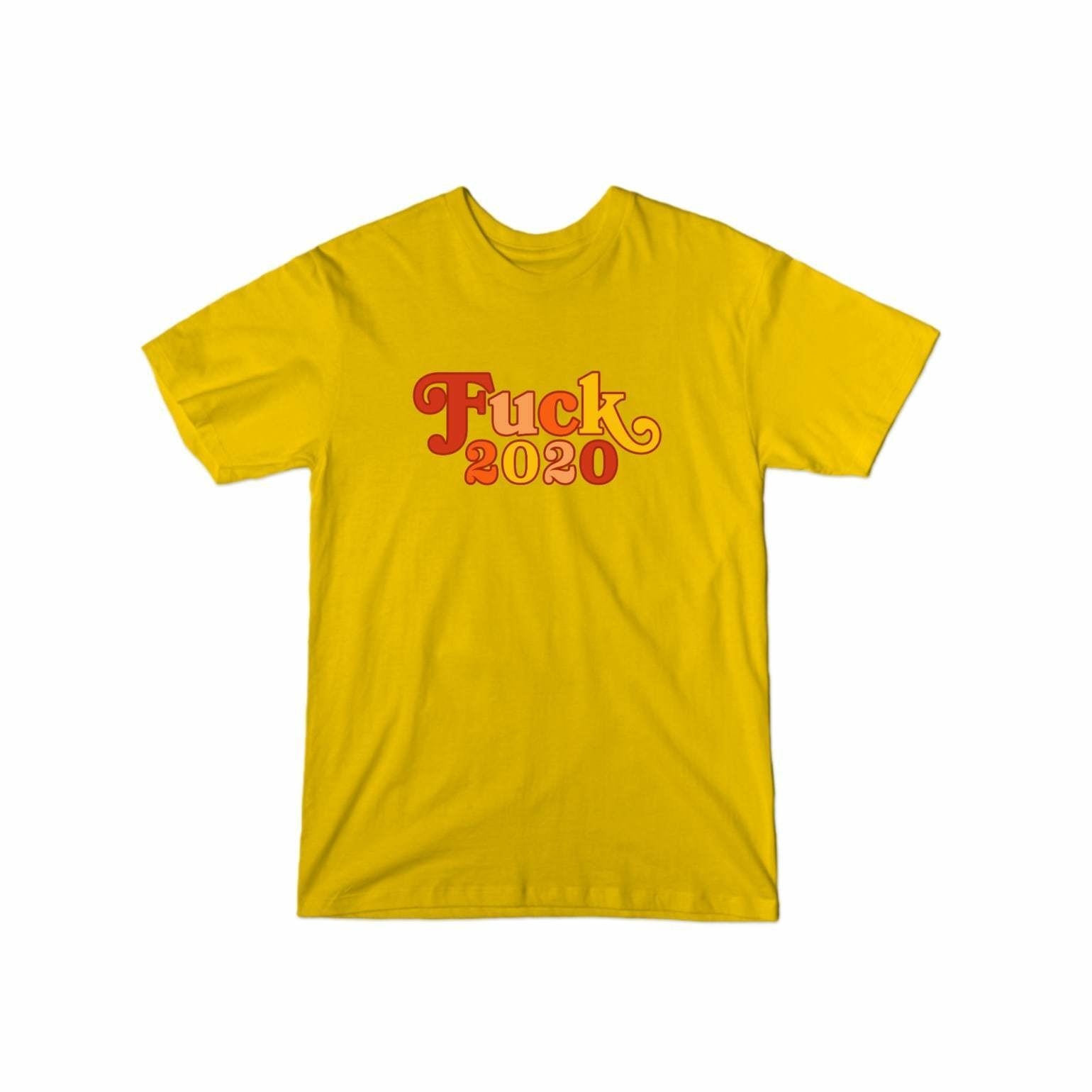 Shirt with '70s color pallet that says "Fuck 2020"