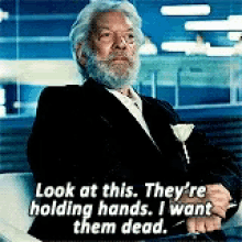 President Snow from &quot;Hunger Games&quot;: &quot;They&#x27;re holding hands, I want them dead&quot;