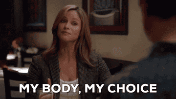 GIF saying, &quot;My body my choice.&quot;