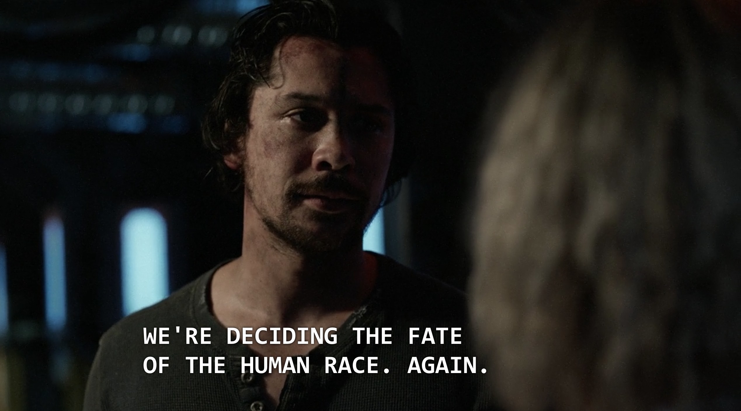 Bellamy saying, &quot;We&#x27;re deciding the fate of the human race. Again&quot;