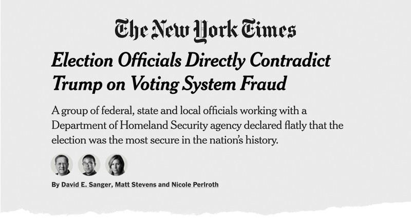 A New York Times headline reads &quot;Election Officials Directly Contradict Trump on Voting System Fraud&quot;