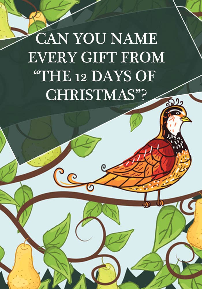 Can you name every gift in the &quot;12 Days of Christmas&quot;?