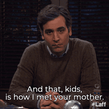 Ted Mosby saying, &quot;And that, kids, is how I met your mother&quot;