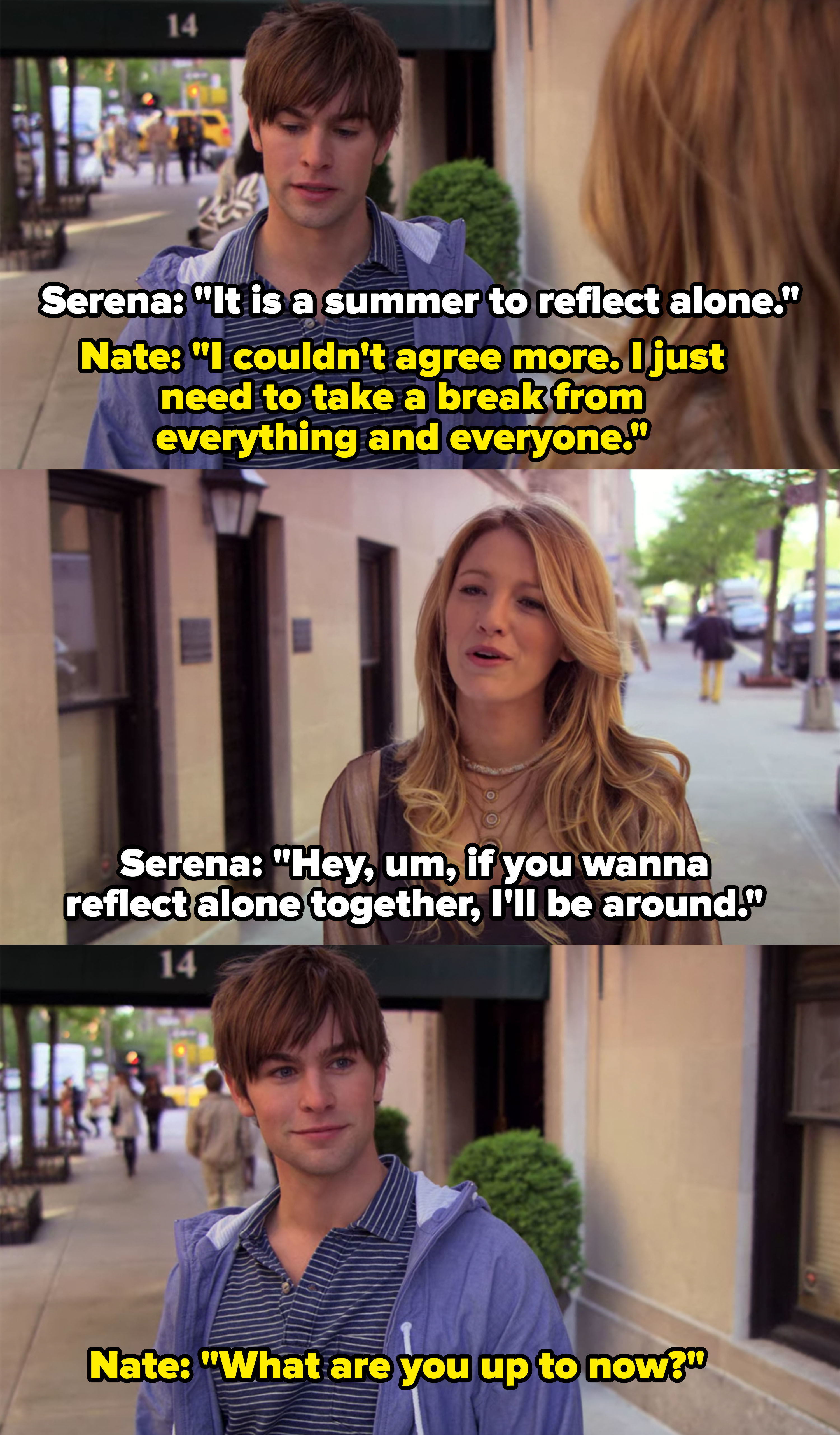 Serena: &quot;If you wanna reflect alone together I&#x27;ll be around&quot; Nate: &quot;What are you up to now?&quot;