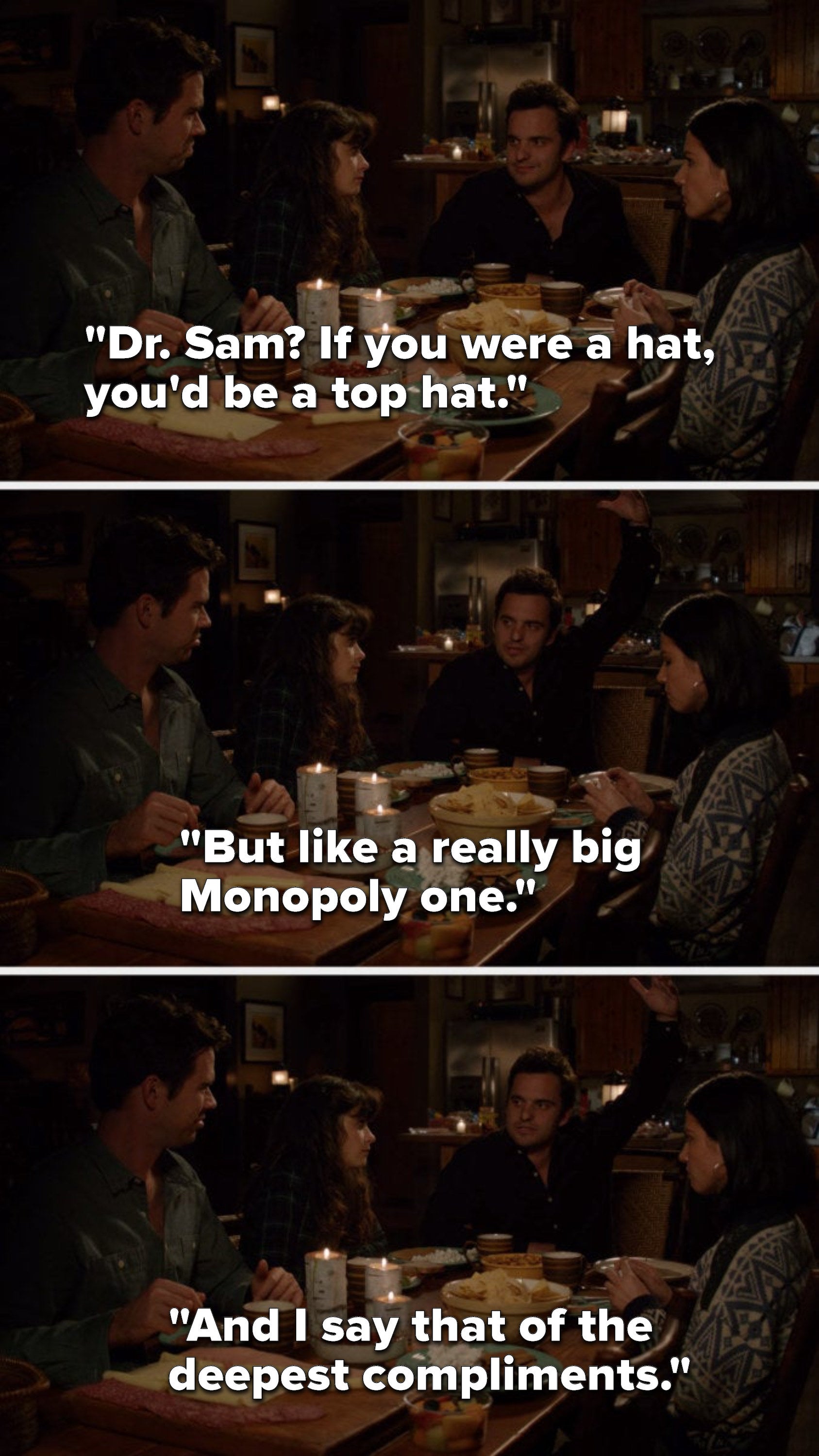 Nick says, "Doctor Sam, if you were a hat, you'd be a top hat, but like a really big Monopoly one, and I say that of the deepest compliments"