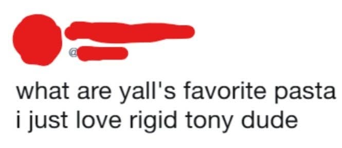 person saying rigid tony instead of rigatoni
