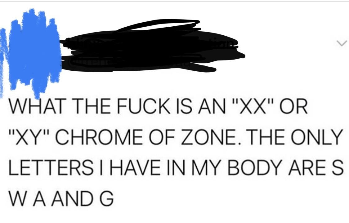 tweet reading what the fuck is an xx or xy chrome of zone the only letters i have in my body are swag