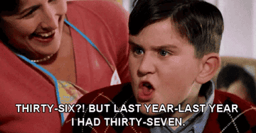 Dudley saying, &quot;Thirty-six? But last year I had thrity-seven.&quot;