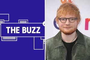Splitscreen of purple graphic with THE BUZZ in white letters on the right side and a photo of Ed Sheeran in glasses and a green jacket on the left side (CREDIT: GETTY)