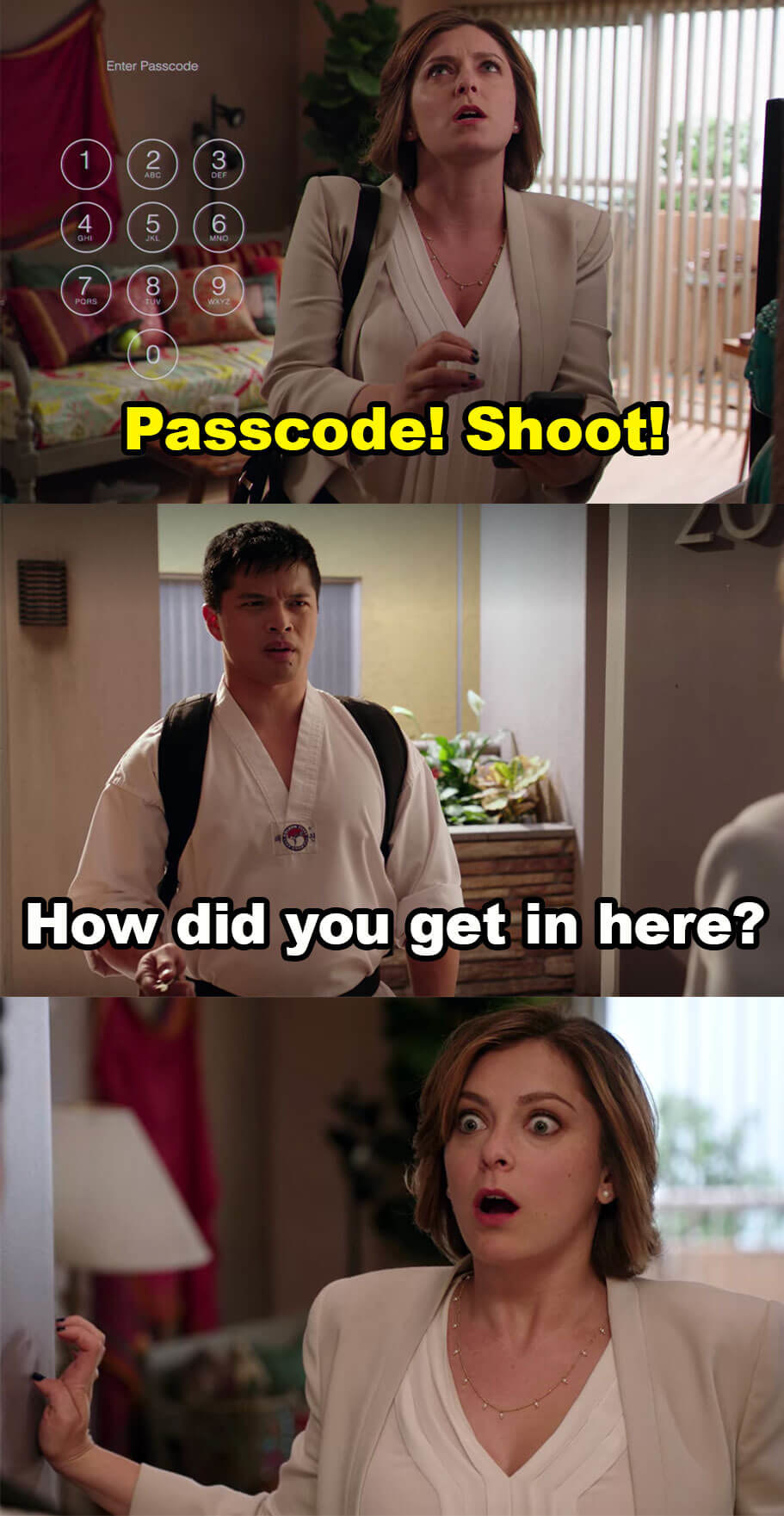 Rebecca is trying to guess Josh&#x27;s passcode, but Josh comes in and asks how she got in there