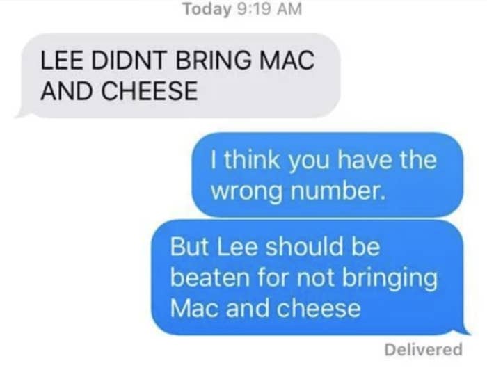wrong number text reading lee didn&#x27;t bring mac and cheese and the other person says they should be hit