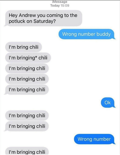 wrong number text with someone texting i&#x27;m bringing chili like 9 times