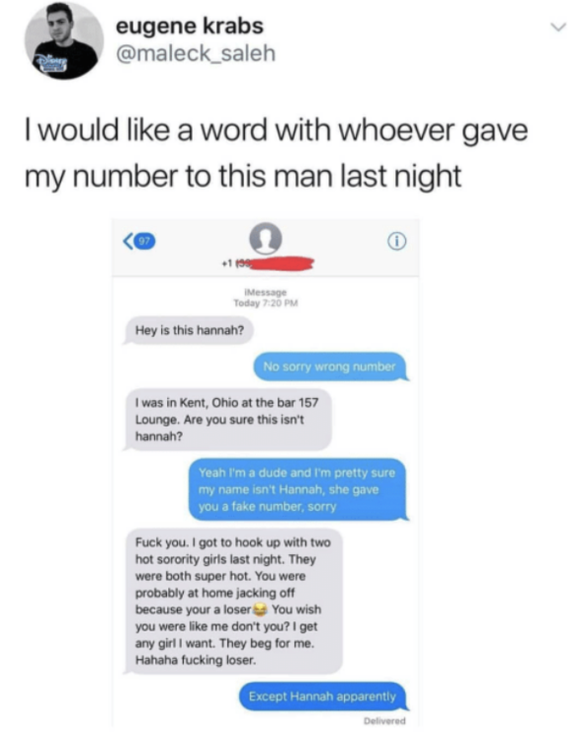 wrong number of a d-bag guy asking for hannah and saying he&#x27;s hooking up with a bunch of girls and the other person says except hannah