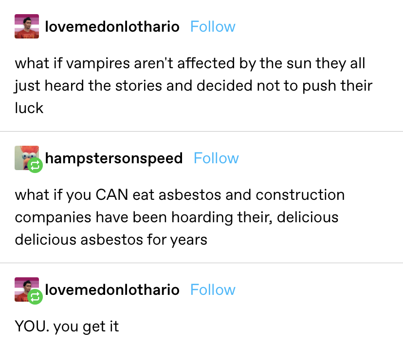 someone sugggests vampires aren&#x27;t sure if they burn in sun so decide not to risk it, while another compares that to eating asbestos and how we&#x27;ve decided not to risk it
