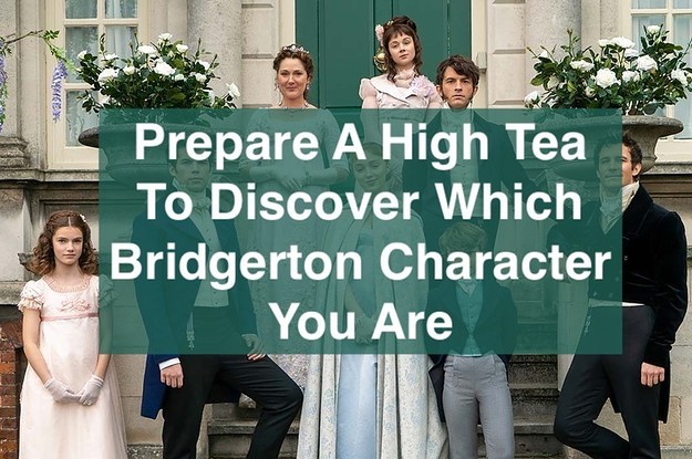 Prepare A High Tea To Discover Which 'Bridgerton' Character You Are